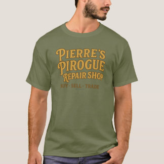 Pierre's Pirogue Repair Shop -  T-Shirt