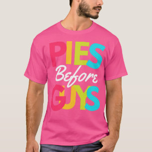 Pies before guys3 T-Shirt