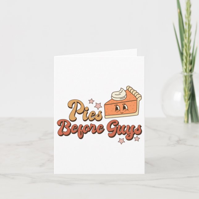 Pies Before Guys Fall Thanksgiving Pumpkin Pie Fun Card (Front)
