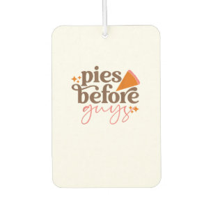 Pies Before Guys Girls Kids Toddler Thanksgiving Car Air Freshener