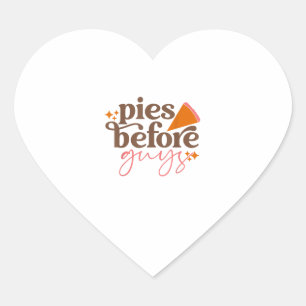 Pies Before Guys Girls Kids Toddler Thanksgiving  Heart Sticker