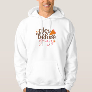 Pies Before Guys Girls Kids Toddler Thanksgiving  Hoodie