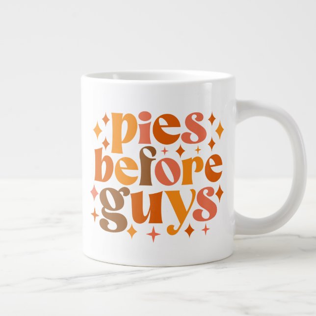 Pies Before Guys Large Coffee Mug (Right)
