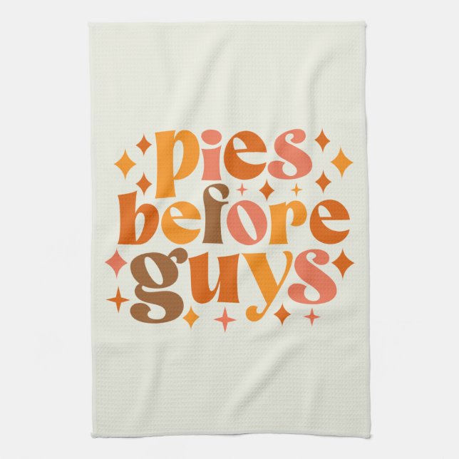 Pies Before Guys Tea Towel (Vertical)