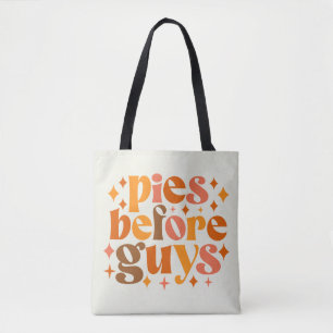Pies Before Guys Tote Bag