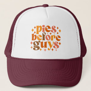 Pies Before Guys Trucker Hat