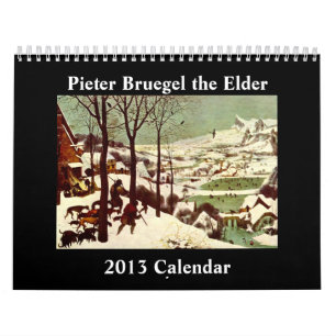 Pieter Bruegel the Elder 2013 Calendar