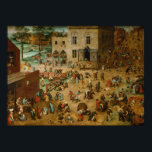 Pieter Bruegel the Elder - Children’s Games Poster<br><div class="desc">Pieter Bruegel the Elder - Children’s Games,  1560.</div>