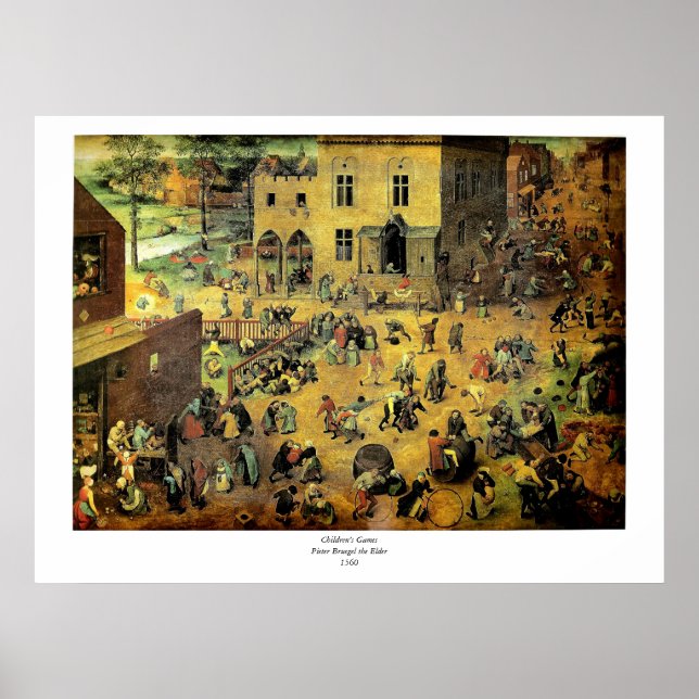 Pieter Bruegel's "Children’s Games" - 1560 Poster (Front)