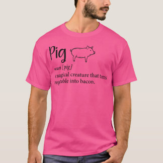 Pig A Magical Creature That Turns Vegetable Into B T-Shirt