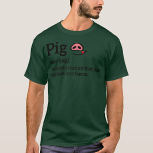 Pig A Magical Creature That Turns Vegetable Into B T-Shirt