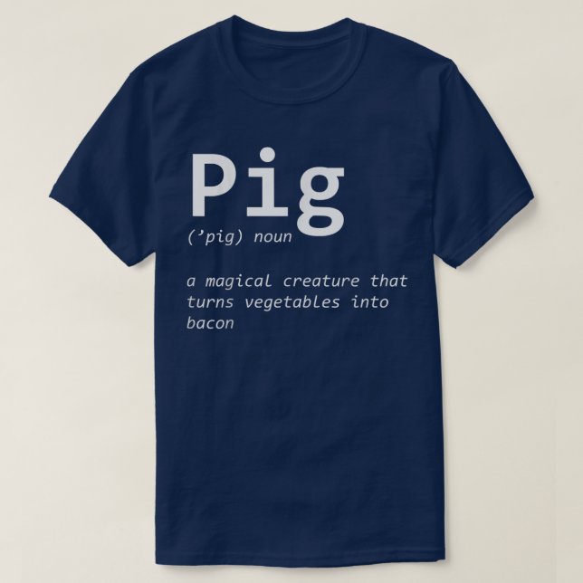 Pig Bacon Turn Vegetables Into Bacon Lovers Bacon  T-Shirt (Design Front)