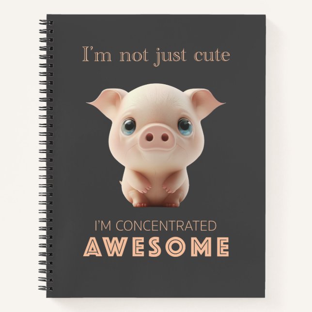 Pig Concentrated Awesome Cute Adorable Funny Quote Notebook (Front)