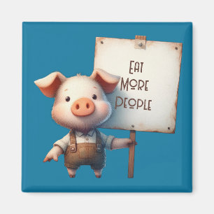 Pig - Eat More People Magnet