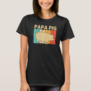 Pig For Men Dad Bacon Animal Swine Farmer Pigs T-Shirt