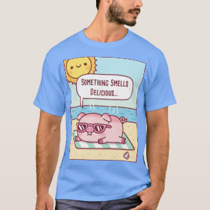 Pig Gets Sunburned At Beach Something Smells Delic T-Shirt