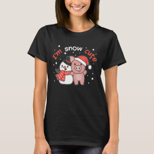 Pig I'm Snow Cute Snowman Snow Pun T-Shirt