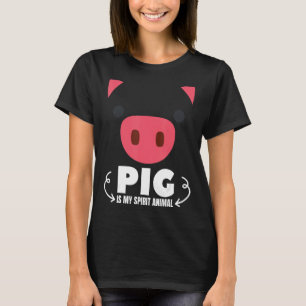 Pig Is My Spirit Animal  Pigs  Boys Girls Birthday T-Shirt