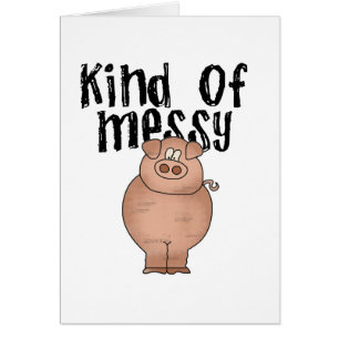 Pig Kind of Messy TShirts and Gifts