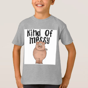 Pig Kind of Messy TShirts and Gifts