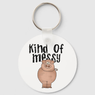 Pig Kind of Messy TShirts and Gifts Key Ring