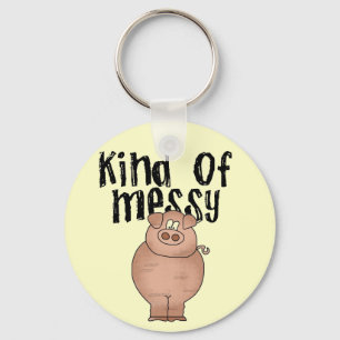 Pig Kind of Messy TShirts and Gifts Key Ring