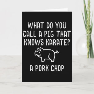 Pig Knows Karate Pork Chop Funny Hog Joke Men Wome Card