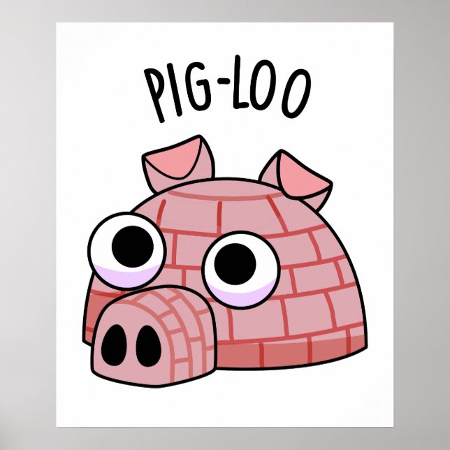 Pig-loo Funny Igloo Pun  Poster (Front)