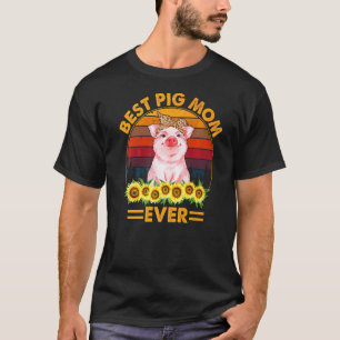 Pig Mother's Day Best Pig Mum Ever Farmer Farming T-Shirt