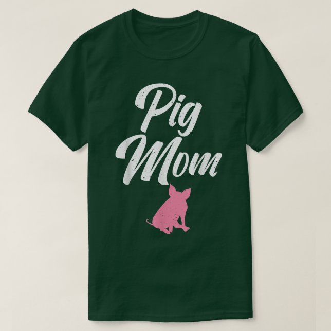Pig Mum Pig Owner Pig Farmer Pig Mother  T-Shirt (Design Front)