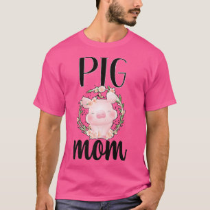 Pig Mum Proud Pig Farmer Pig Owner Pig Mother Prem T-Shirt