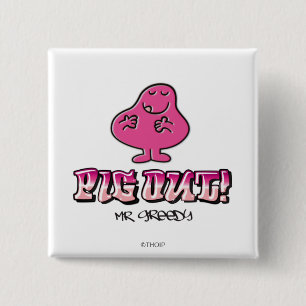 Pig Out! 15 Cm Square Badge