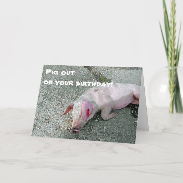 Pig out on your birthday Card (Front)