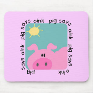 Pig Says Oink Tshirts and Gifts Mouse Pad
