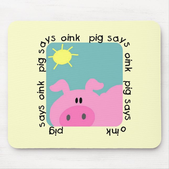 Pig Says Oink Tshirts and Gifts Mouse Pad (Front)