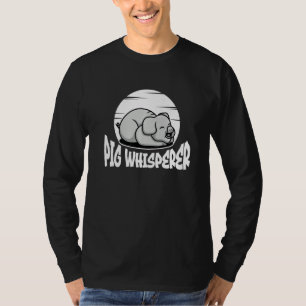Pig Whisperer, Hog Lover, Cute Farmer, Funny Anima T-Shirt