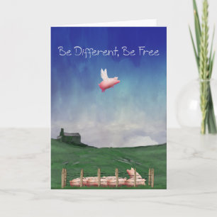 Pig With Wings-Be Different, Be Free Card