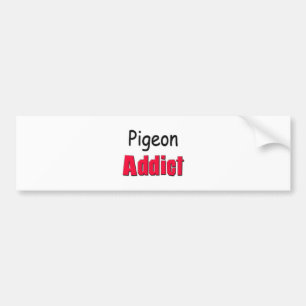 Pigeon Addict Bumper Sticker
