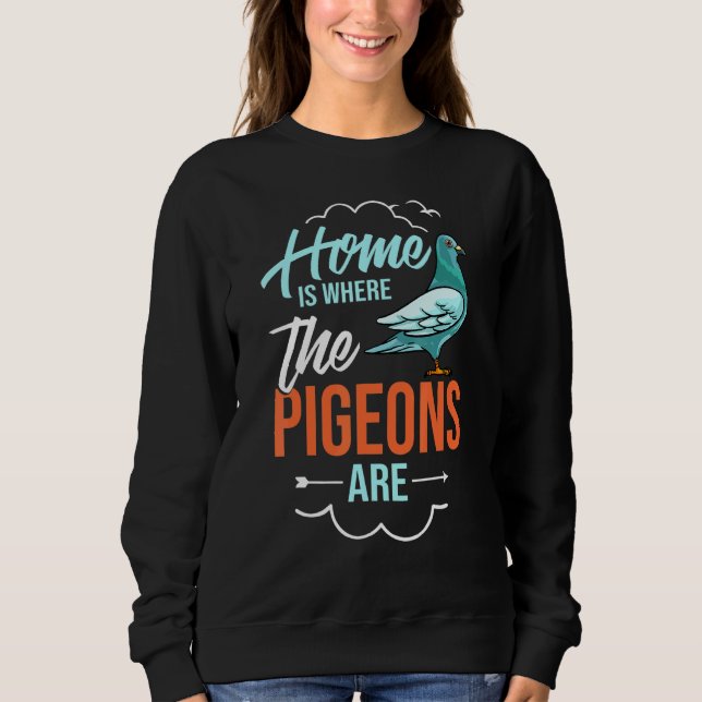 Pigeon Bird Breeder Baby Nest Eggs Feeder 4 Sweatshirt (Front)