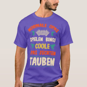 Pigeon fanciers grandpas breed pigeons play bingo  T-Shirt