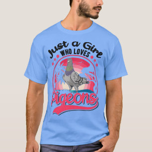 Pigeon Girl Fancier 1 T-Shirt
