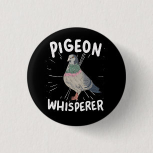 Pigeon - Pigeon Whisperer 3 Cm Round Badge