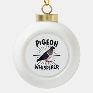 Pigeon - Pigeon Whisperer Ceramic Ball Christmas Ornament
