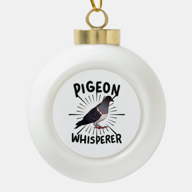 Pigeon - Pigeon Whisperer Ceramic Ball Christmas Ornament (Front)