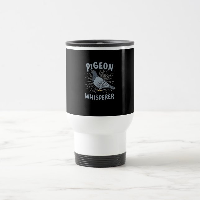 Pigeon - Pigeon Whisperer Travel Mug (Center)