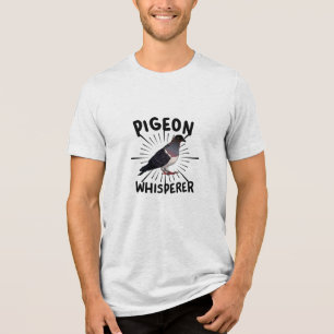 Pigeon - Pigeon Whisperer  Tri-Blend Shirt