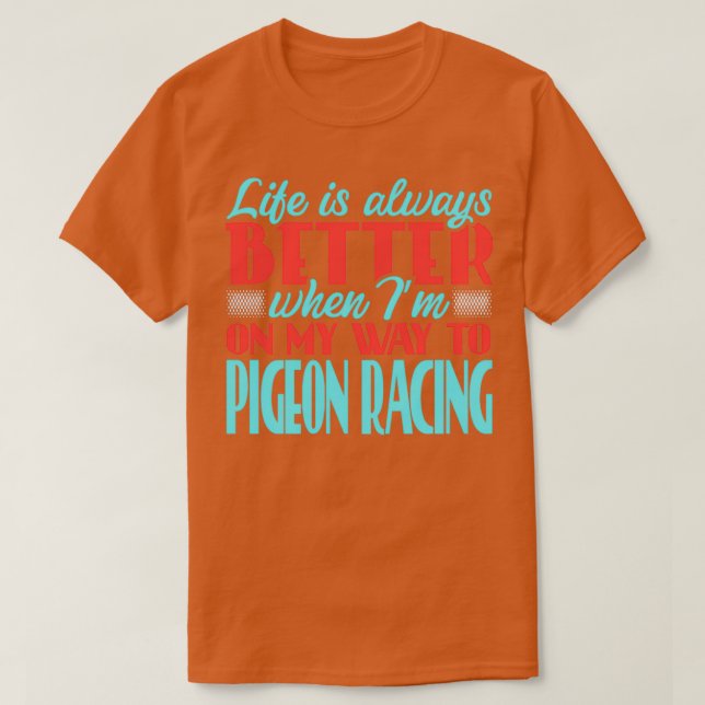 Pigeon Racing 13 T-Shirt (Design Front)