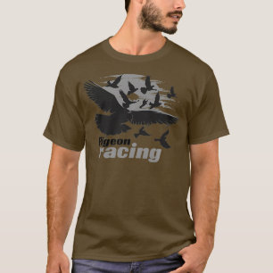 Pigeon Racing Classic Bird Racers Gift_6 T-Shirt