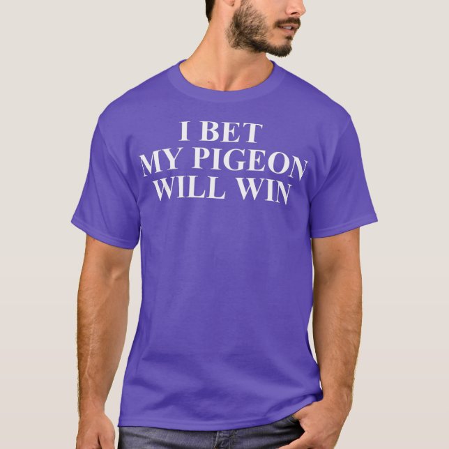 Pigeon Racing  For Men Gift For Pigeon Lover T T-Shirt (Front)