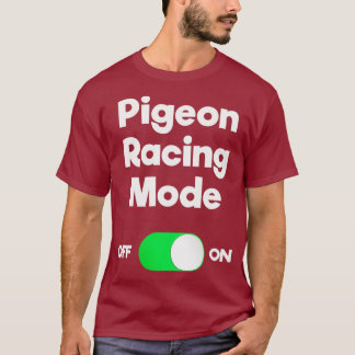 Pigeon Racing Funny Mode T-Shirt